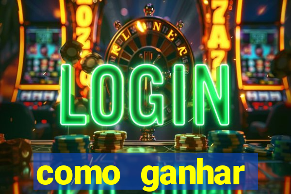 como ganhar dinheiro jogo do tigrinho