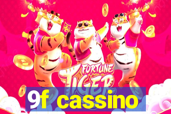 9f cassino