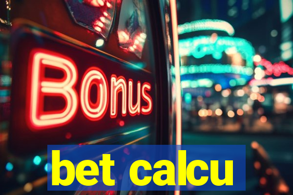 bet calcu