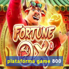 plataforma game 800