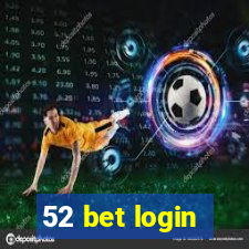 52 bet login