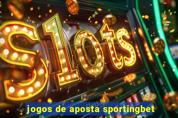 jogos de aposta sportingbet