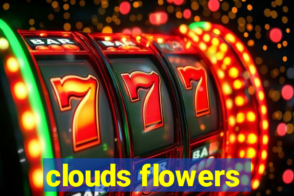 clouds flowers