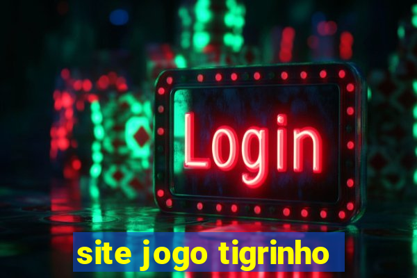 site jogo tigrinho