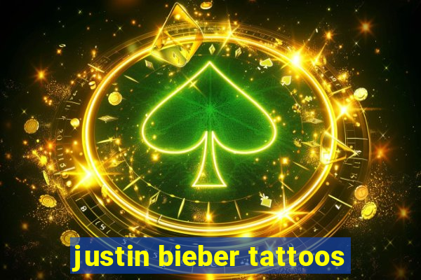 justin bieber tattoos