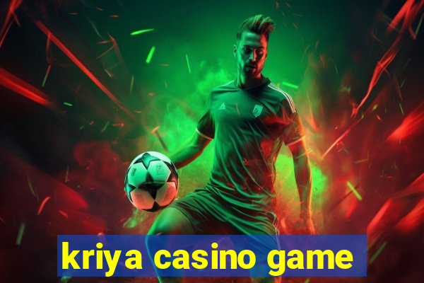 kriya casino game