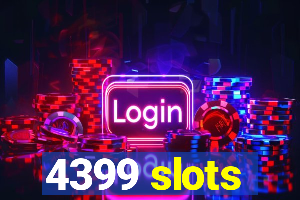 4399 slots