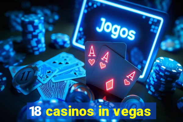 18 casinos in vegas