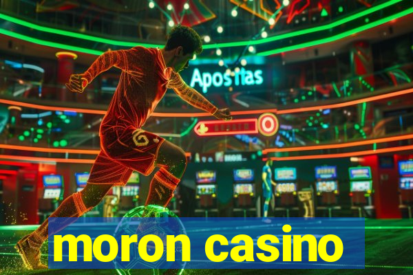 moron casino