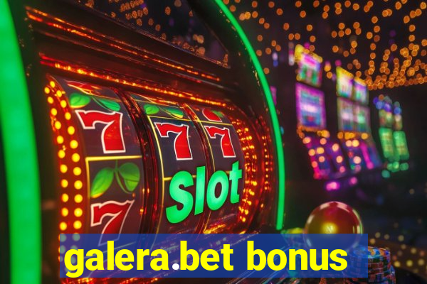 galera.bet bonus