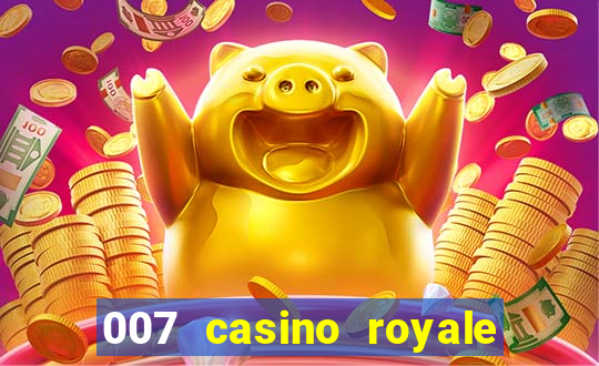 007 casino royale 007 skyfall