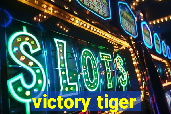 victory tiger