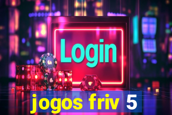 jogos friv 5