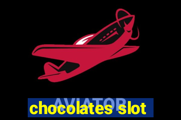 chocolates slot