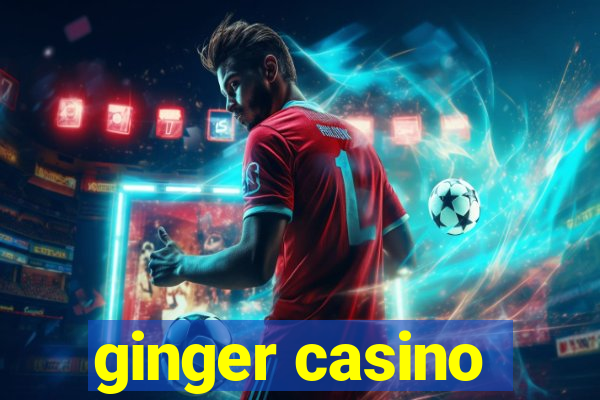 ginger casino