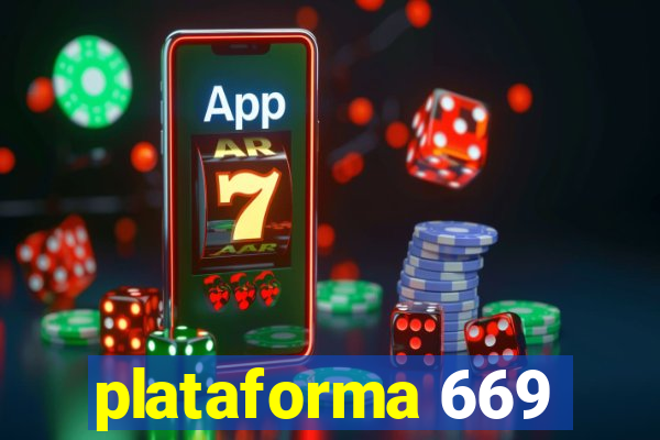 plataforma 669