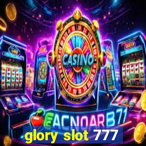 glory slot 777