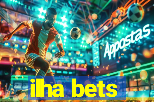 ilha bets