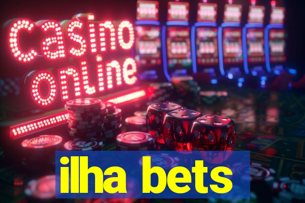 ilha bets