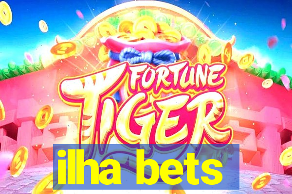 ilha bets