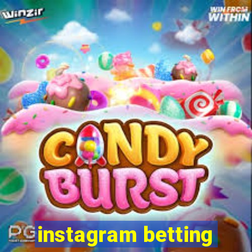 instagram betting