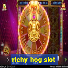 richy hog slot