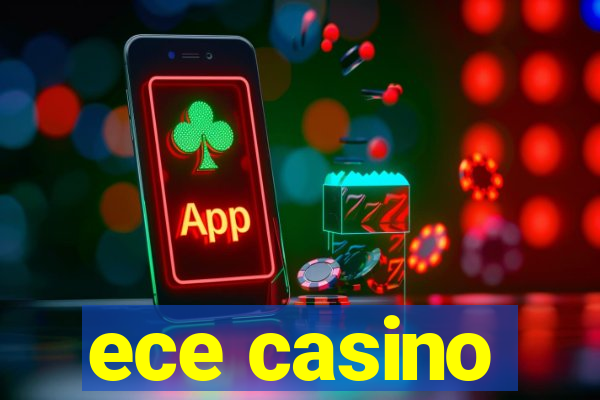 ece casino