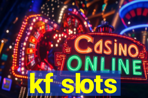 kf slots