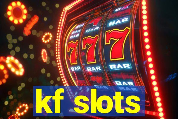 kf slots