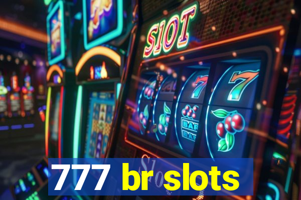 777 br slots