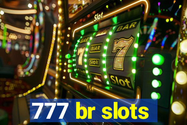 777 br slots