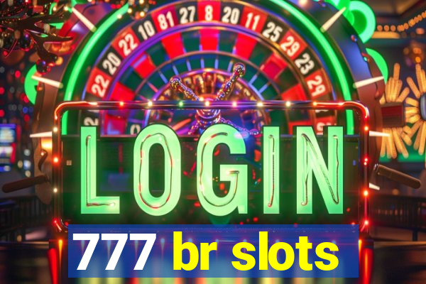 777 br slots