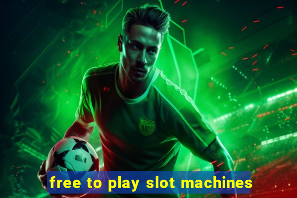 free to play slot machines