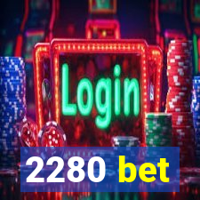 2280 bet