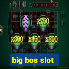 big bos slot