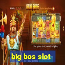 big bos slot