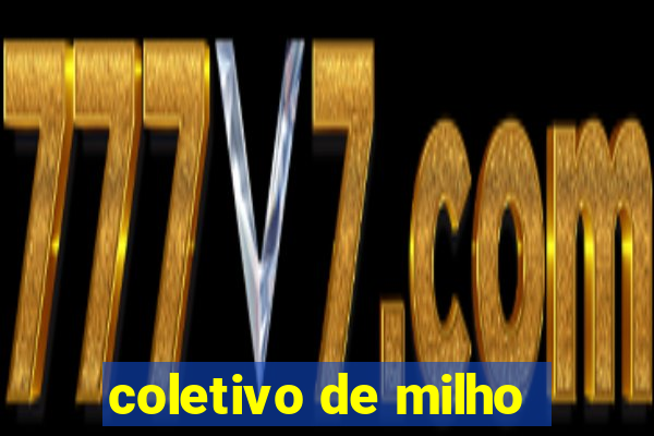 coletivo de milho