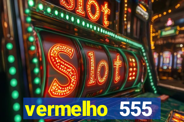 vermelho 555 plataforma de jogos