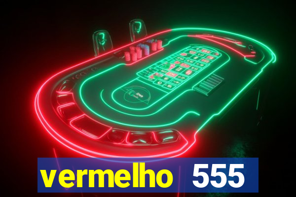 vermelho 555 plataforma de jogos