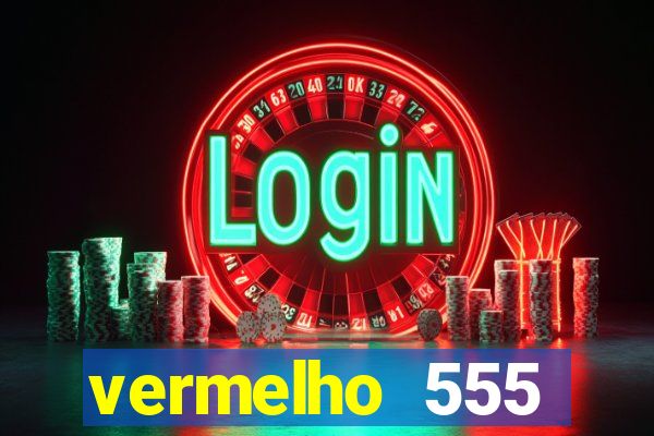 vermelho 555 plataforma de jogos