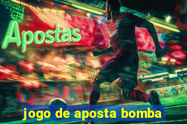 jogo de aposta bomba