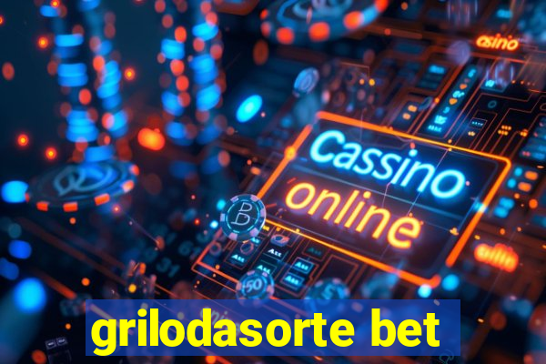 grilodasorte bet