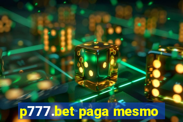 p777.bet paga mesmo