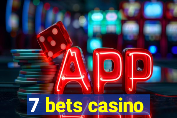 7 bets casino