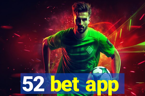 52 bet app