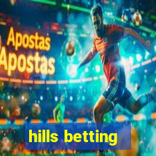 hills betting