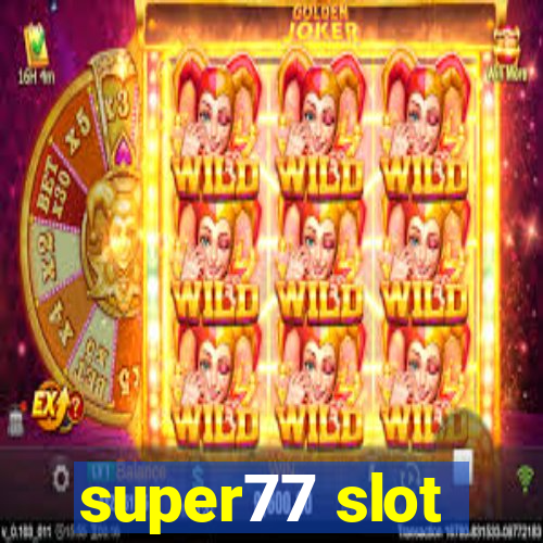 super77 slot