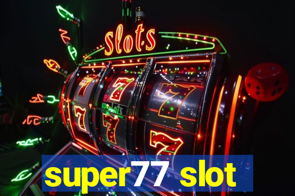 super77 slot