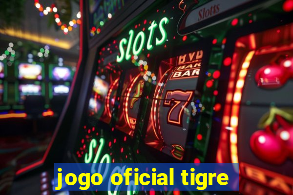 jogo oficial tigre