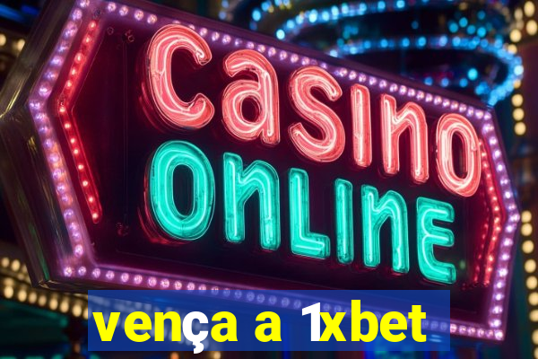 vença a 1xbet